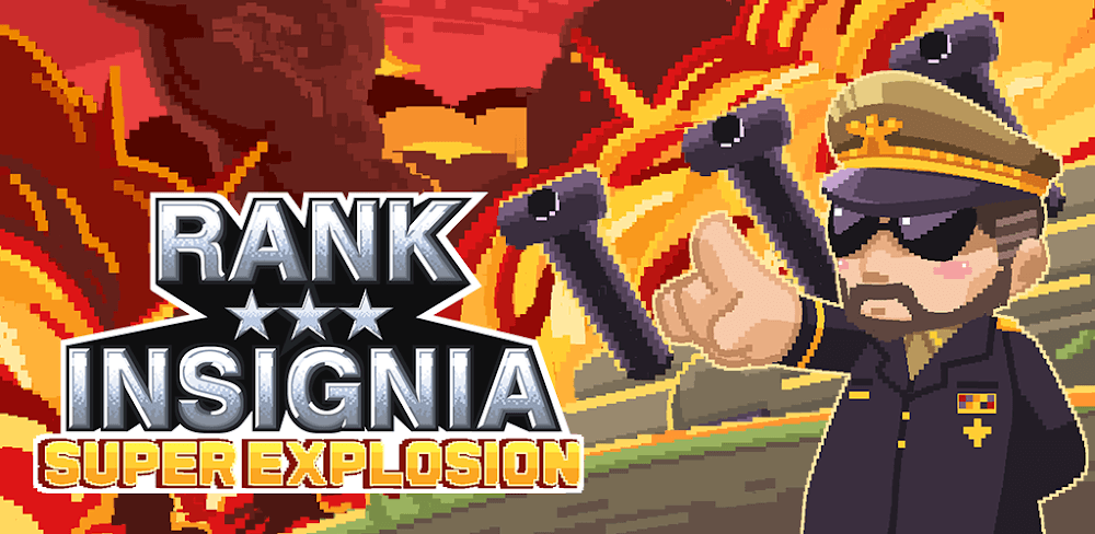 Rank Insignia Super Explosion Mod APK (High Reward, Free Upgrades)