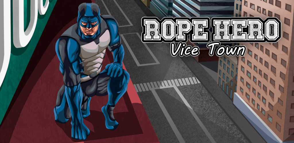 Rope Hero: Vice Town Mod APK (Unlimited Money)