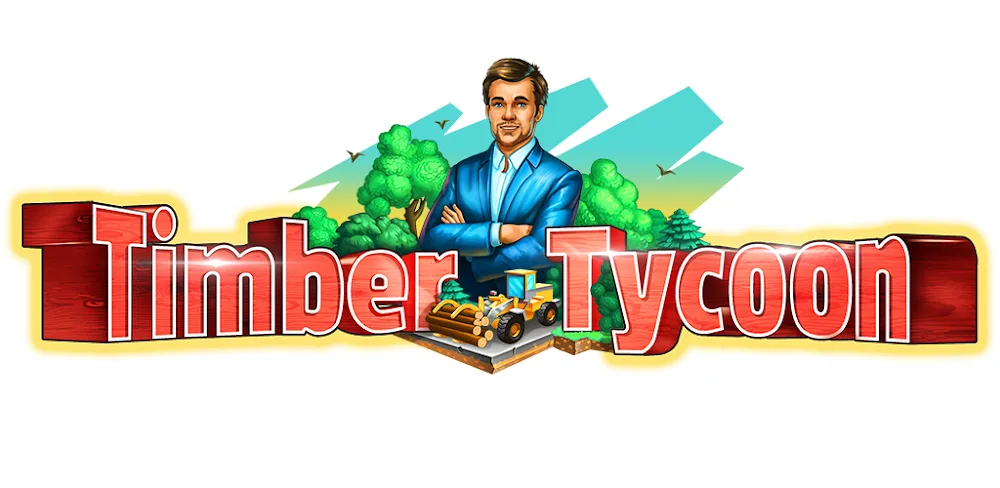 Timber Tycoon Mod APK (Unlimited Money, Expierence )